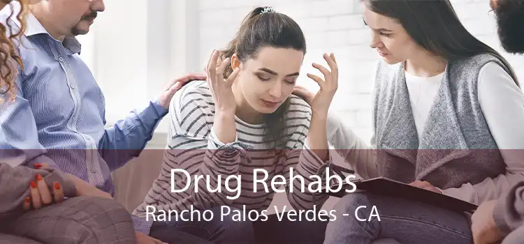  Drug Rehabs Rancho Palos Verdes - CA