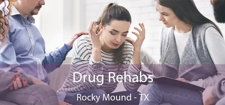 Drug Rehabs Rocky Mound - TX