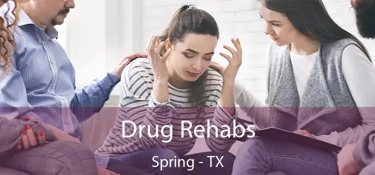 Drug Rehabs Spring - TX