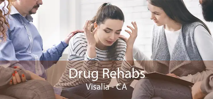  Drug Rehabs Visalia - CA