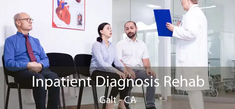 Inpatient Diagnosis Rehab Galt - CA