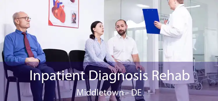 Inpatient Diagnosis Rehab Middletown - DE