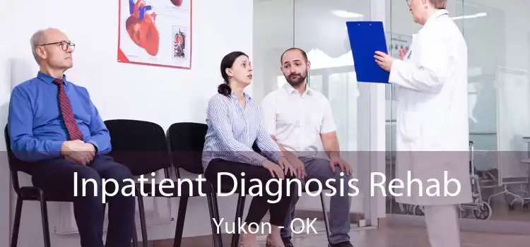  Inpatient Diagnosis Rehab Yukon - OK