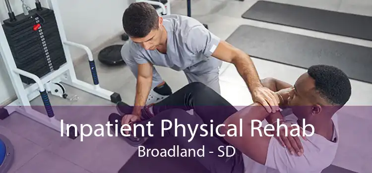 Inpatient Physical Rehab Broadland - SD