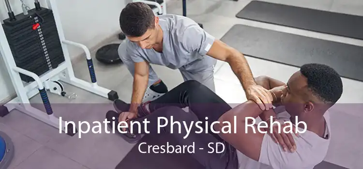 Inpatient Physical Rehab Cresbard - SD