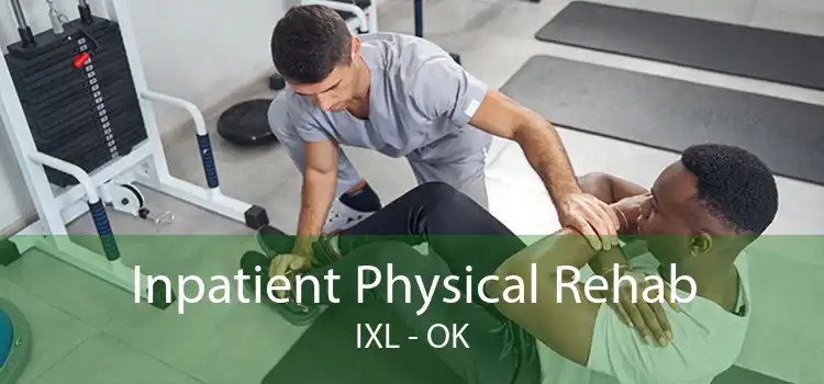 Inpatient Physical Rehab IXL - OK