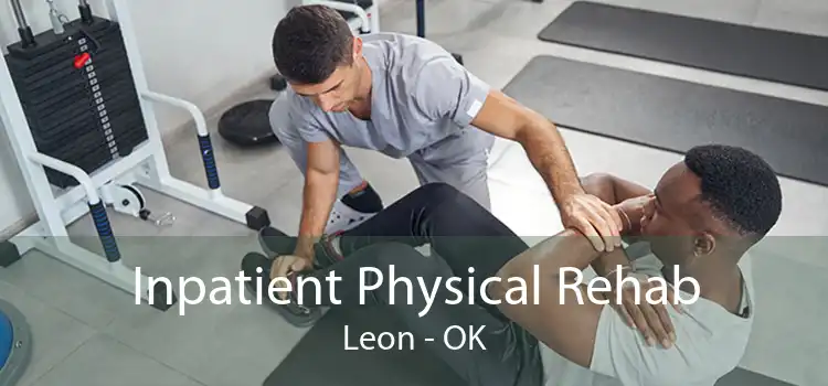 Inpatient Physical Rehab Leon - OK