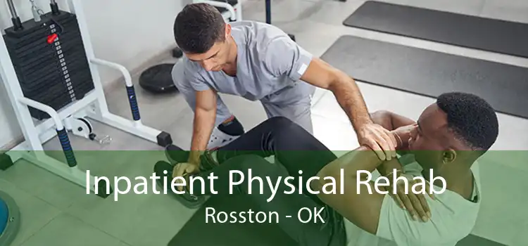 Inpatient Physical Rehab Rosston - OK