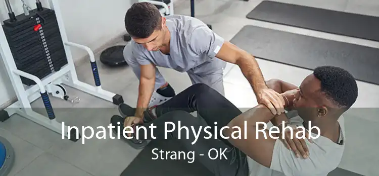 Inpatient Physical Rehab Strang - OK
