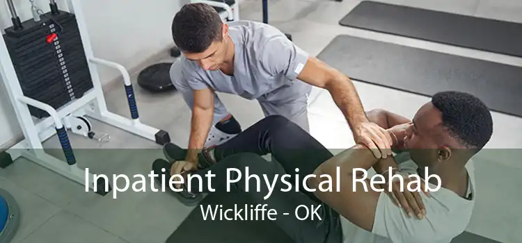 Inpatient Physical Rehab Wickliffe - OK