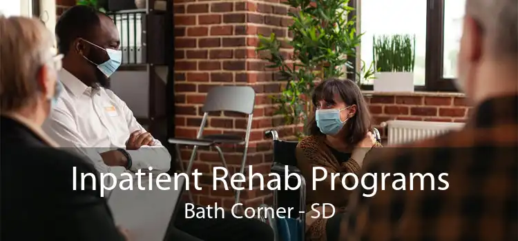 Inpatient Rehab Programs Bath Corner - SD