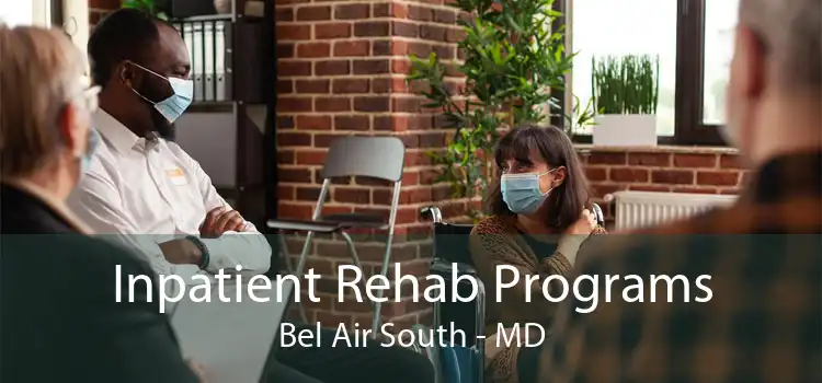 Inpatient Rehab Programs Bel Air South - MD