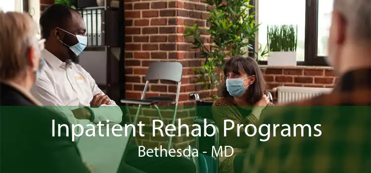 Inpatient Rehab Programs Bethesda - MD