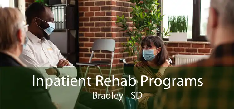 Inpatient Rehab Programs Bradley - SD