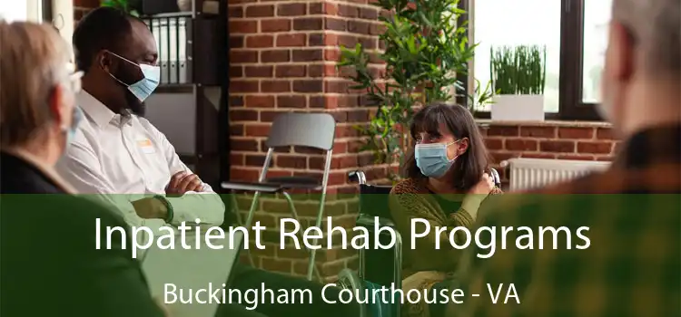 Inpatient Rehab Programs Buckingham Courthouse - VA