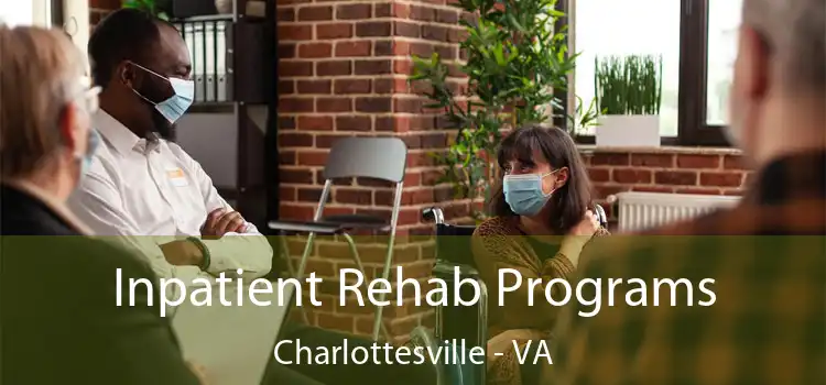 Inpatient Rehab Programs Charlottesville - VA