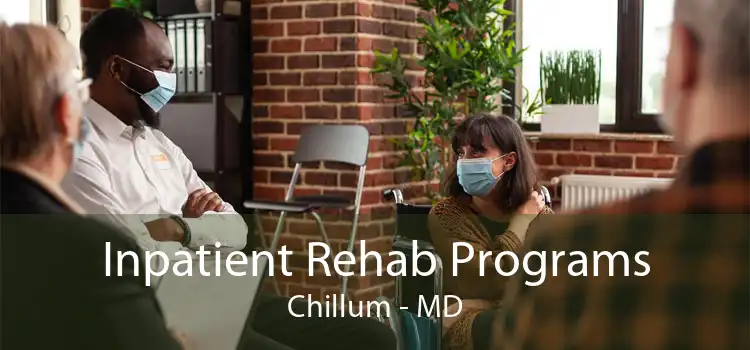 Inpatient Rehab Programs Chillum - MD