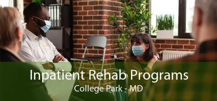 Inpatient Rehab Programs College Park - MD