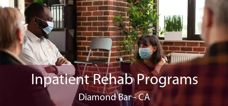 Inpatient Rehab Programs Diamond Bar - CA