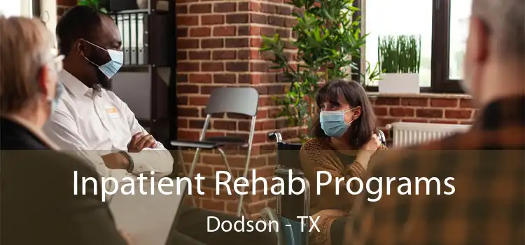  Inpatient Rehab Programs Dodson - TX
