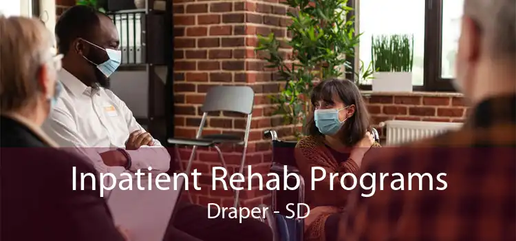 Inpatient Rehab Programs Draper - SD