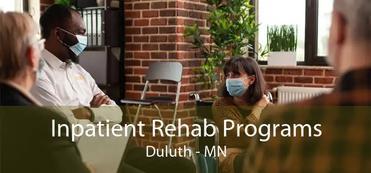 Inpatient Rehab Programs Duluth - MN
