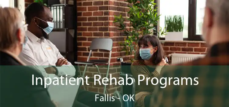 Inpatient Rehab Programs Fallis - OK