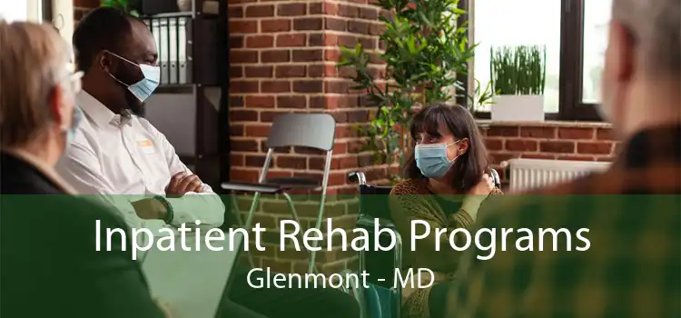 Inpatient Rehab Programs Glenmont - MD