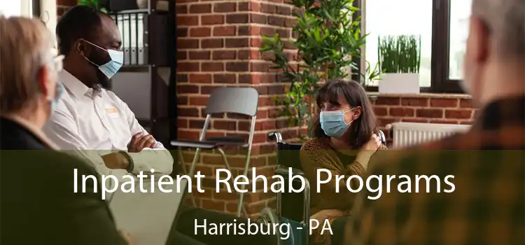 Inpatient Rehab Programs Harrisburg - PA