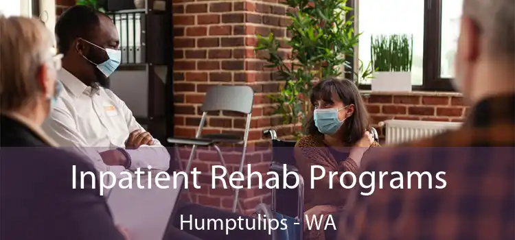  Inpatient Rehab Programs Humptulips - WA