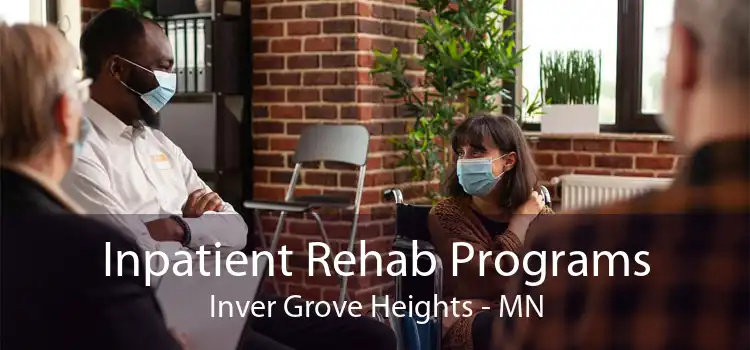  Inpatient Rehab Programs Inver Grove Heights - MN