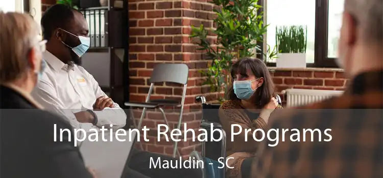  Inpatient Rehab Programs Mauldin - SC