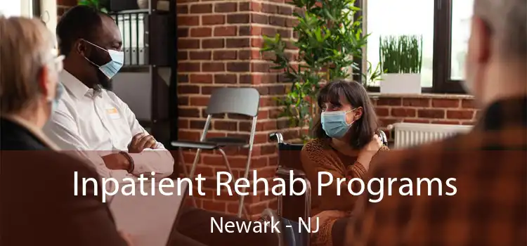 Inpatient Rehab Programs Newark - NJ