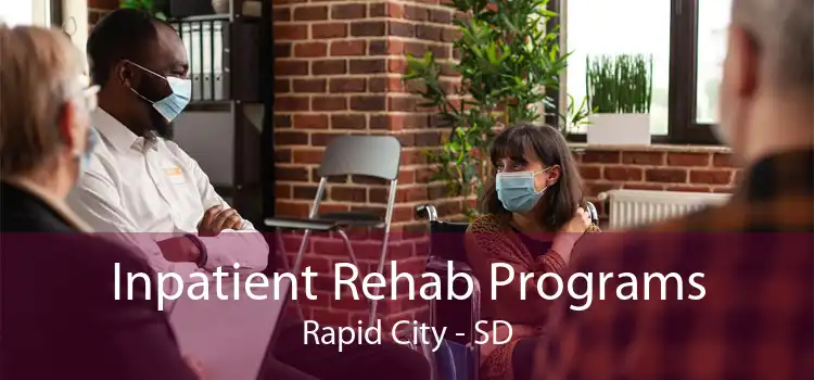 Inpatient Rehab Programs Rapid City - SD