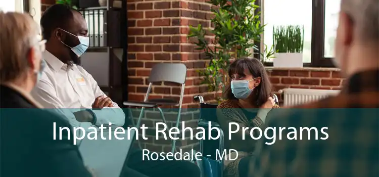 Inpatient Rehab Programs Rosedale - MD