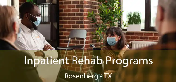  Inpatient Rehab Programs Rosenberg - TX