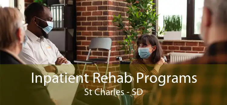 Inpatient Rehab Programs St Charles - SD