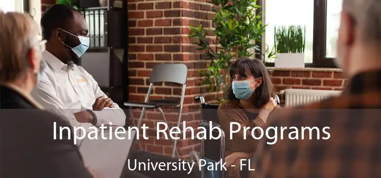  Inpatient Rehab Programs University Park - FL