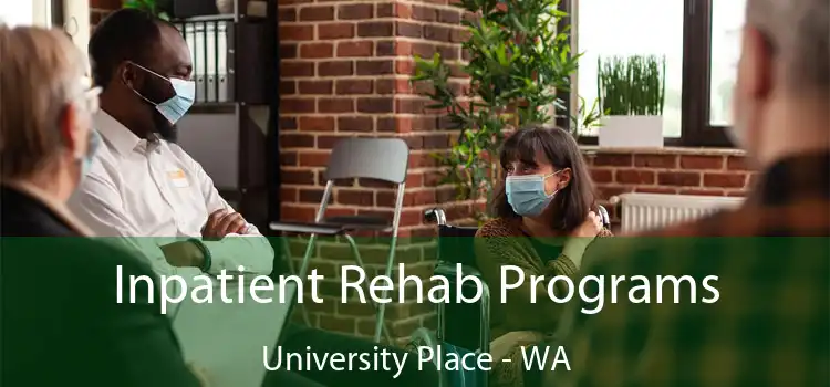  Inpatient Rehab Programs University Place - WA