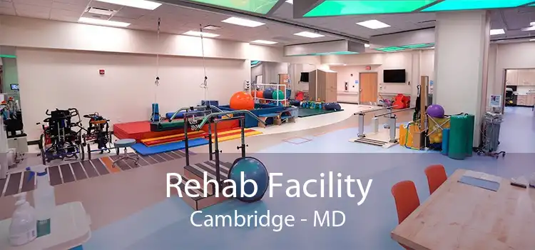 Rehab Facility Cambridge - MD