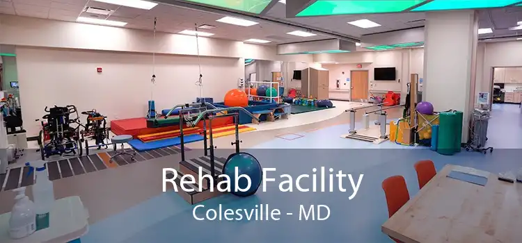 Rehab Facility Colesville - MD