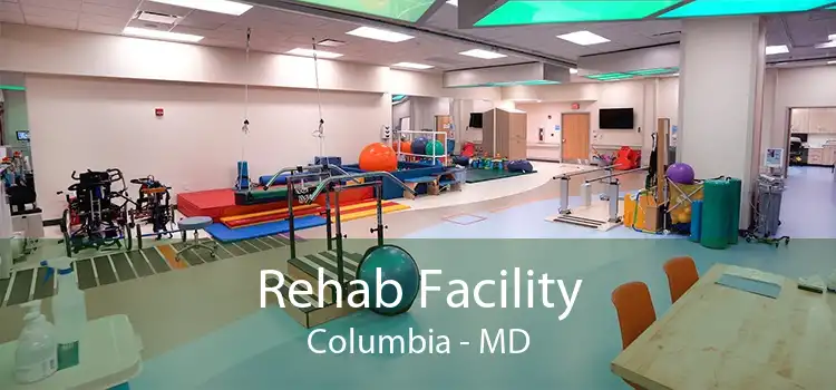 Rehab Facility Columbia - MD