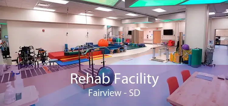 Rehab Facility Fairview - SD