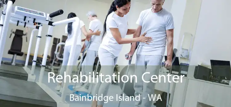 Rehabilitation Center Bainbridge Island - WA