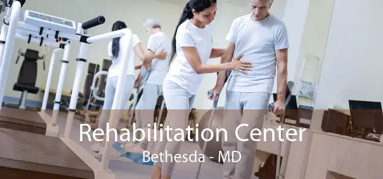 Rehabilitation Center Bethesda - MD