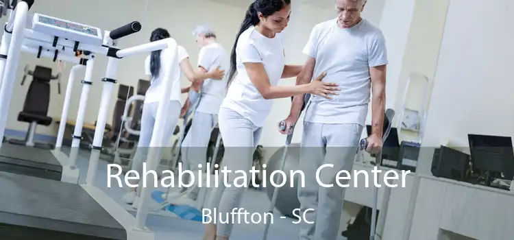 Rehabilitation Center Bluffton - SC