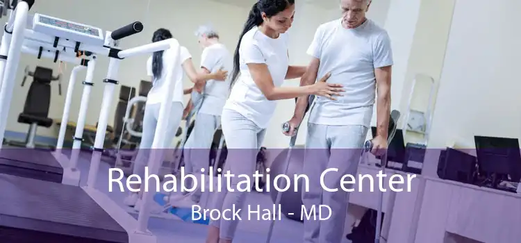 Rehabilitation Center Brock Hall - MD