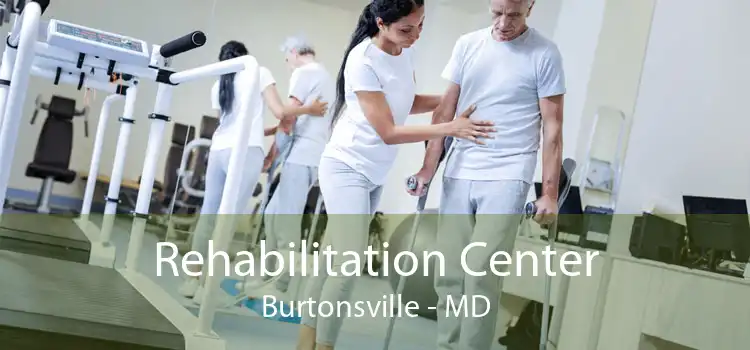 Rehabilitation Center Burtonsville - MD