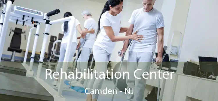 Rehabilitation Center Camden - NJ