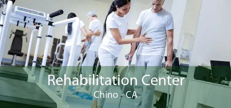 Rehabilitation Center Chino - CA